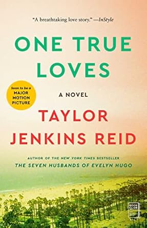 One True Loves by Taylor Jenkins Reid