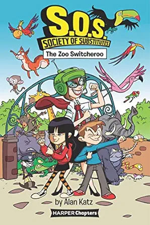 The Zoo Switcheroo (S.O.S. Society of Substitutes, Bk. 2)
