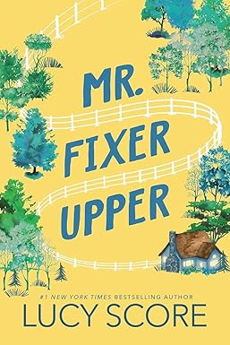 Mr. Fixer Upper by Lucy Score