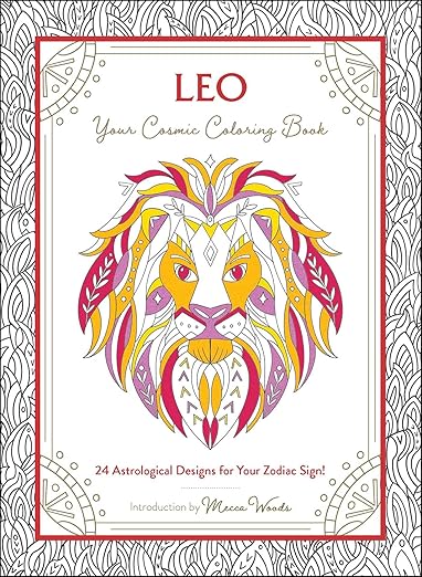 Leo: Your Cosmic Coloring Book By Mecca Woods