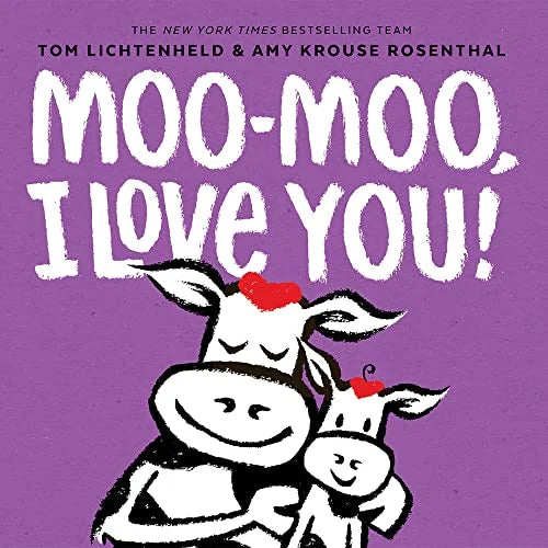 Moo-Moo, I Love You!