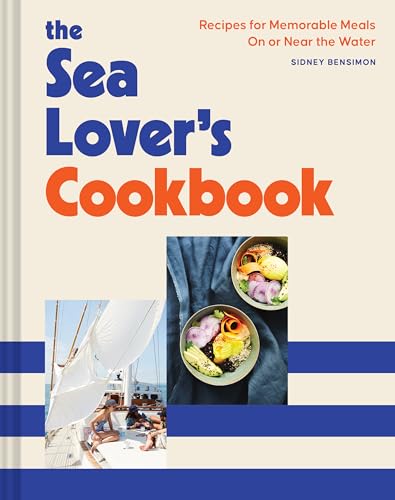 The Sea Lover's Cookbook by Sidney Bensimon