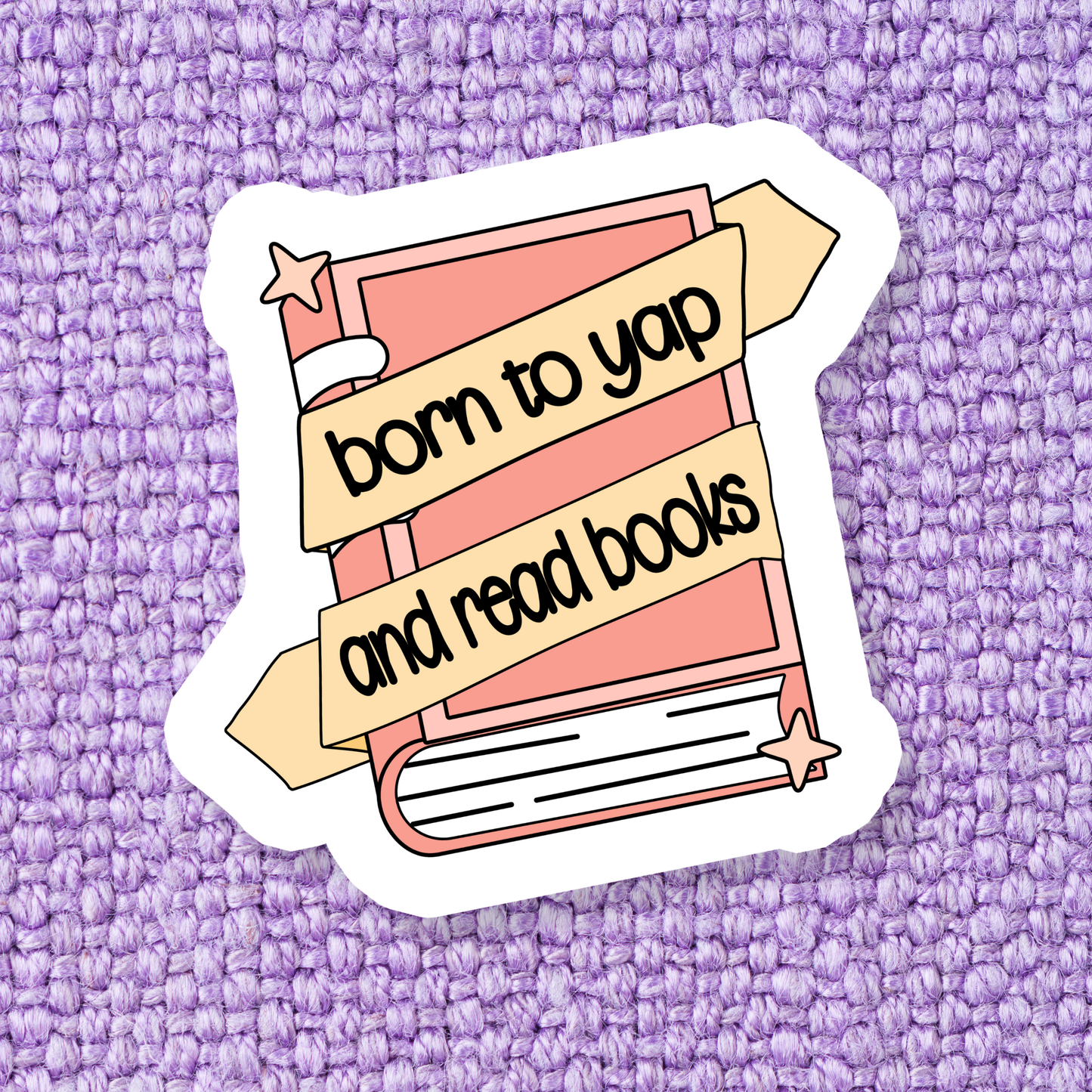 Sticker: Born to Yap and Read Books