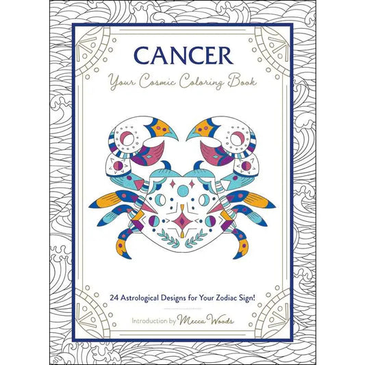 Cancer: Your Cosmic Coloring Book By Mecca Woods