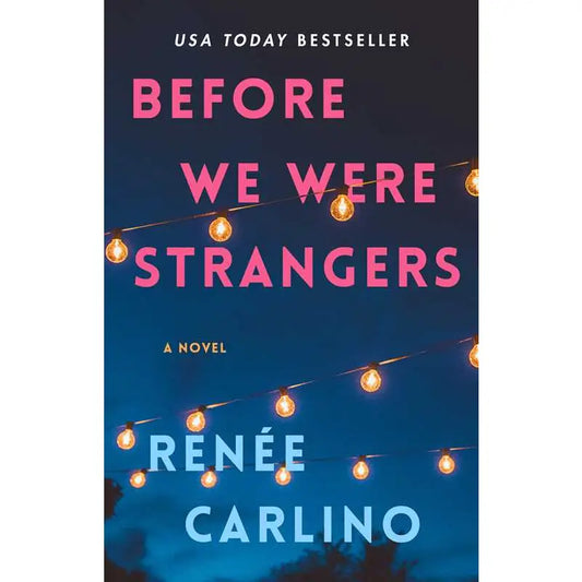 Before We Were Strangers By Renée Carlino