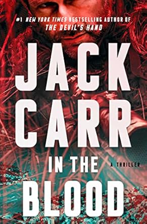 In the Blood: A Thriller (Terminal List) by Jack Carr