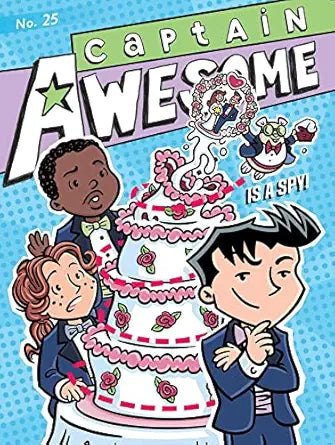 Captain Awesome Is a Spy! (Captain Awesome, Bk. 25)