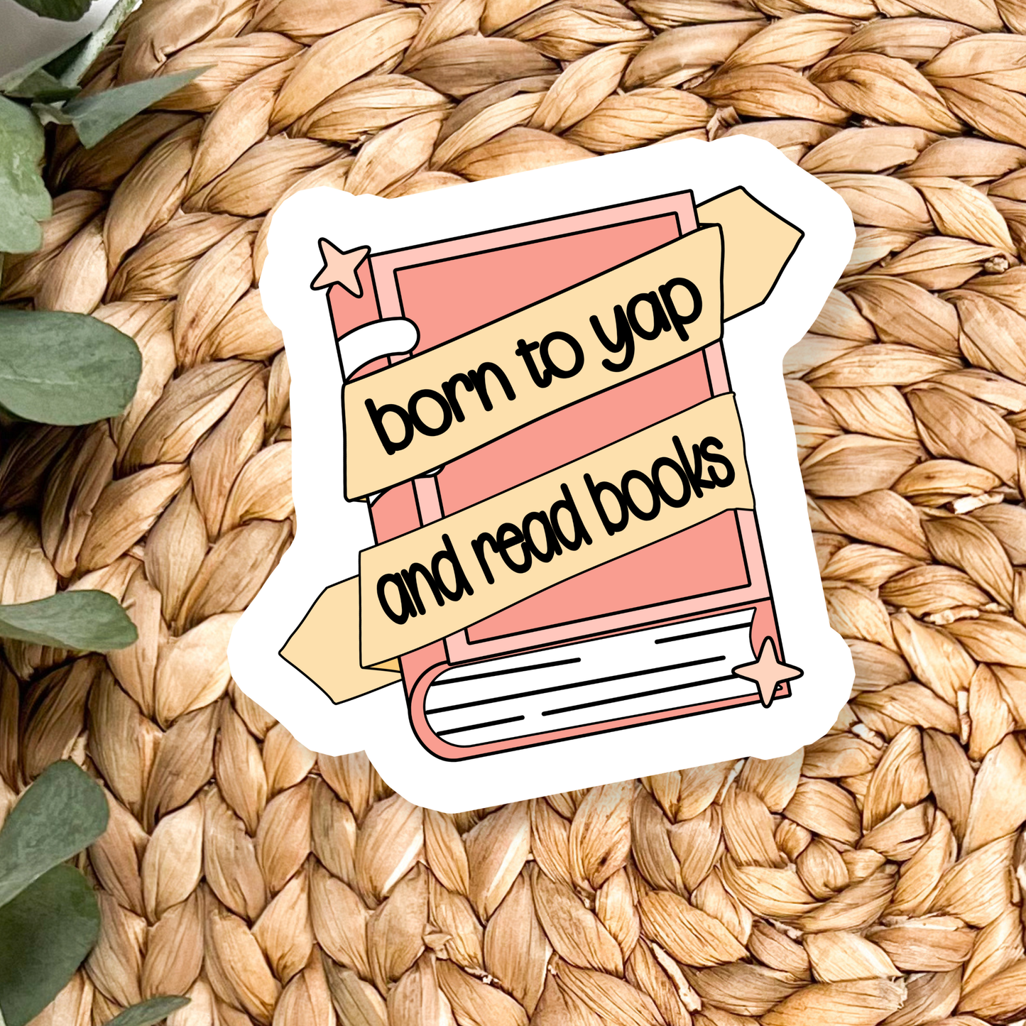 Sticker: Born to Yap and Read Books