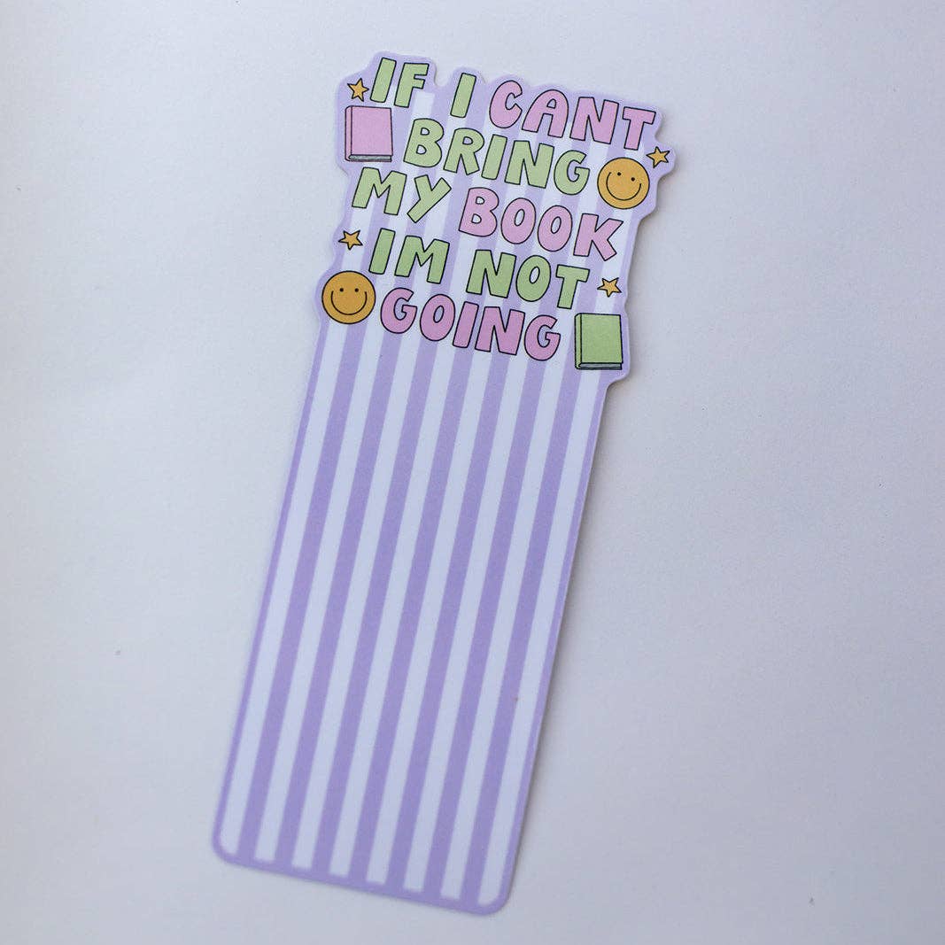 Bookmark If I Can't Bring My Book I'm Not Going