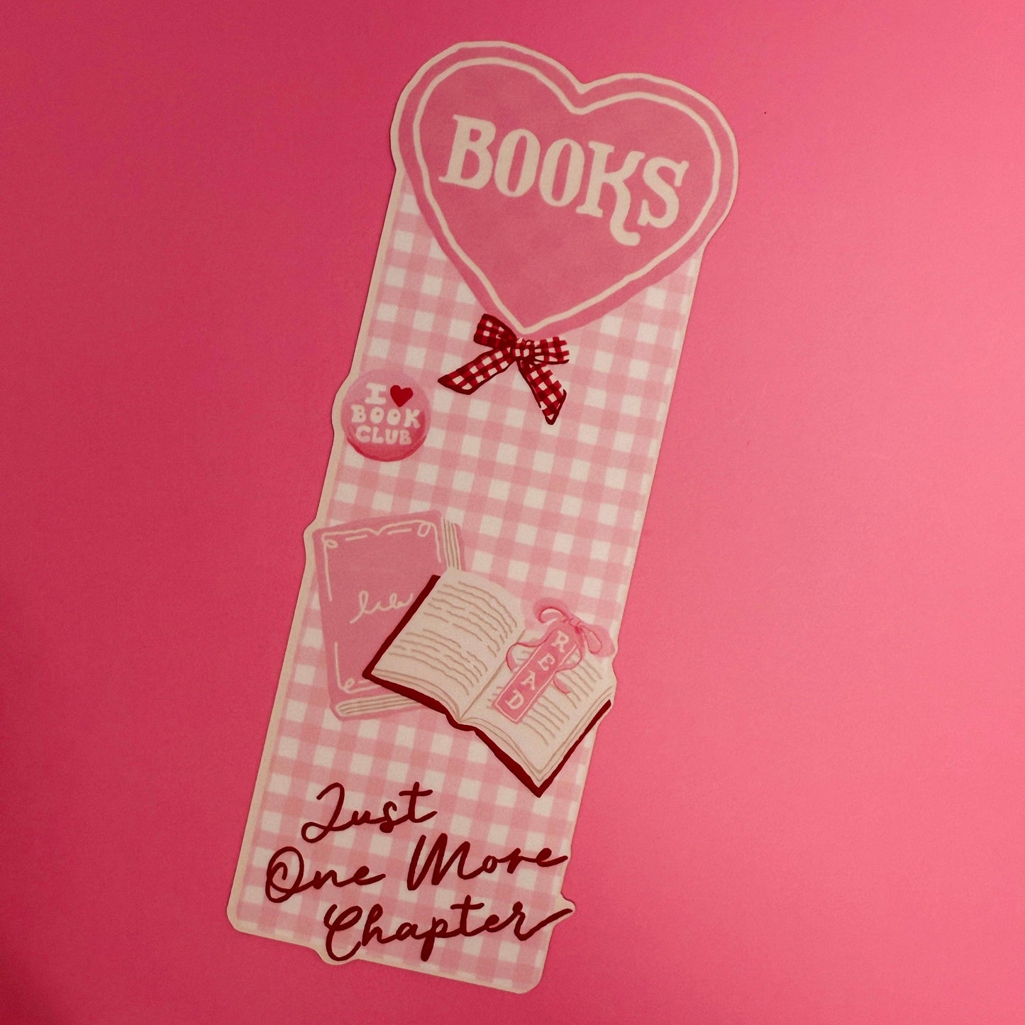Bookmark I Heart Book Club Just One More Chapter