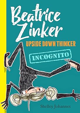 Incognito (Beatrice Zinker, Upside Down Thinker, Bk. 2)