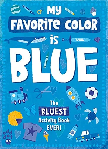 The Bluest Activity Book Ever! (My Favorite Color Is...)