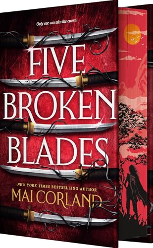 Five Broken Blades (The Broken Blades, Bk. 1) (Deluxe Limited Edition) by Mai Corland