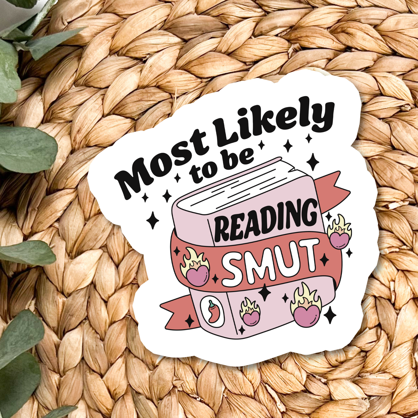 Sticker: Most Likely to be Reading Smut